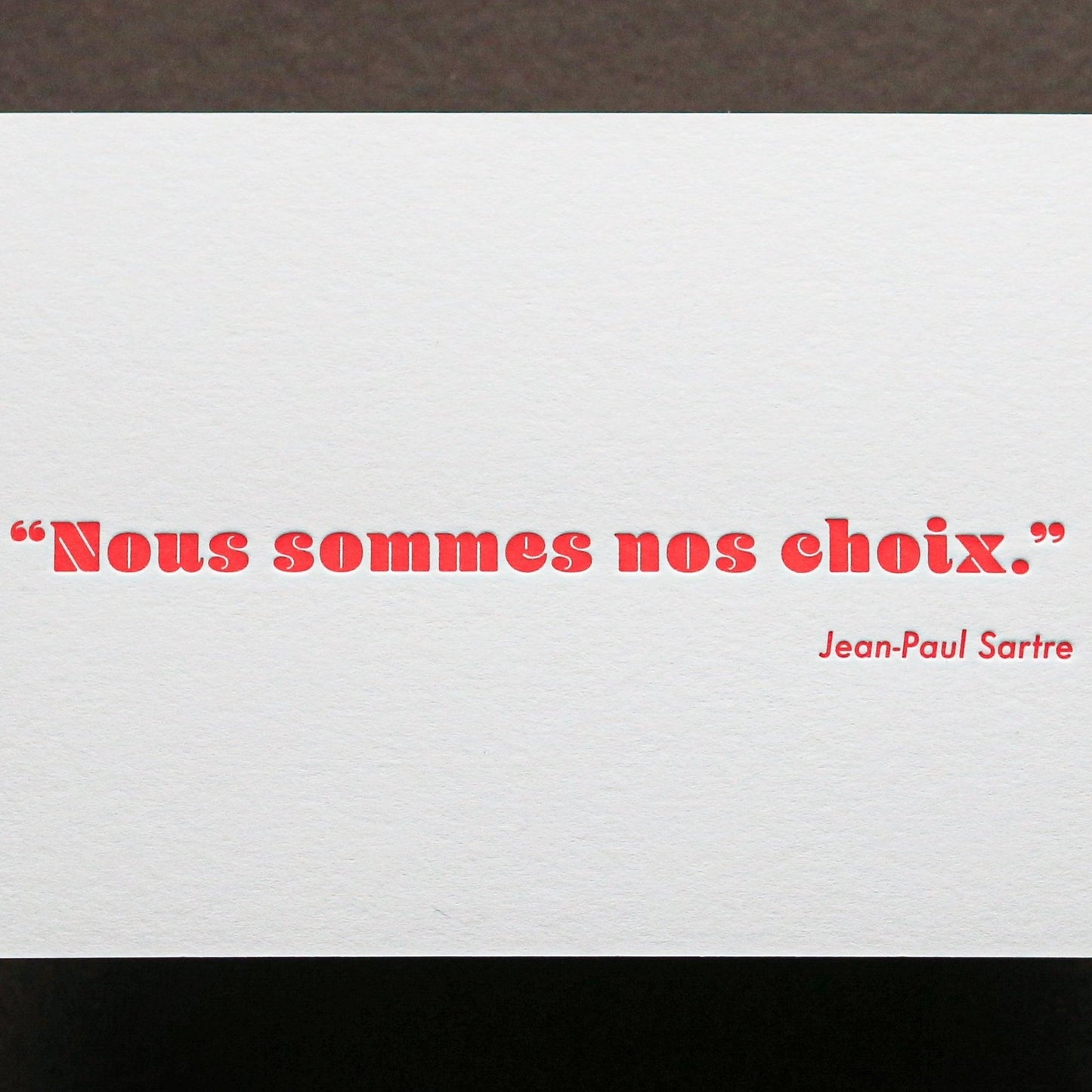 Carte Letterpress citation Jean - Paul Sartre - PAPPUS EDITIONS