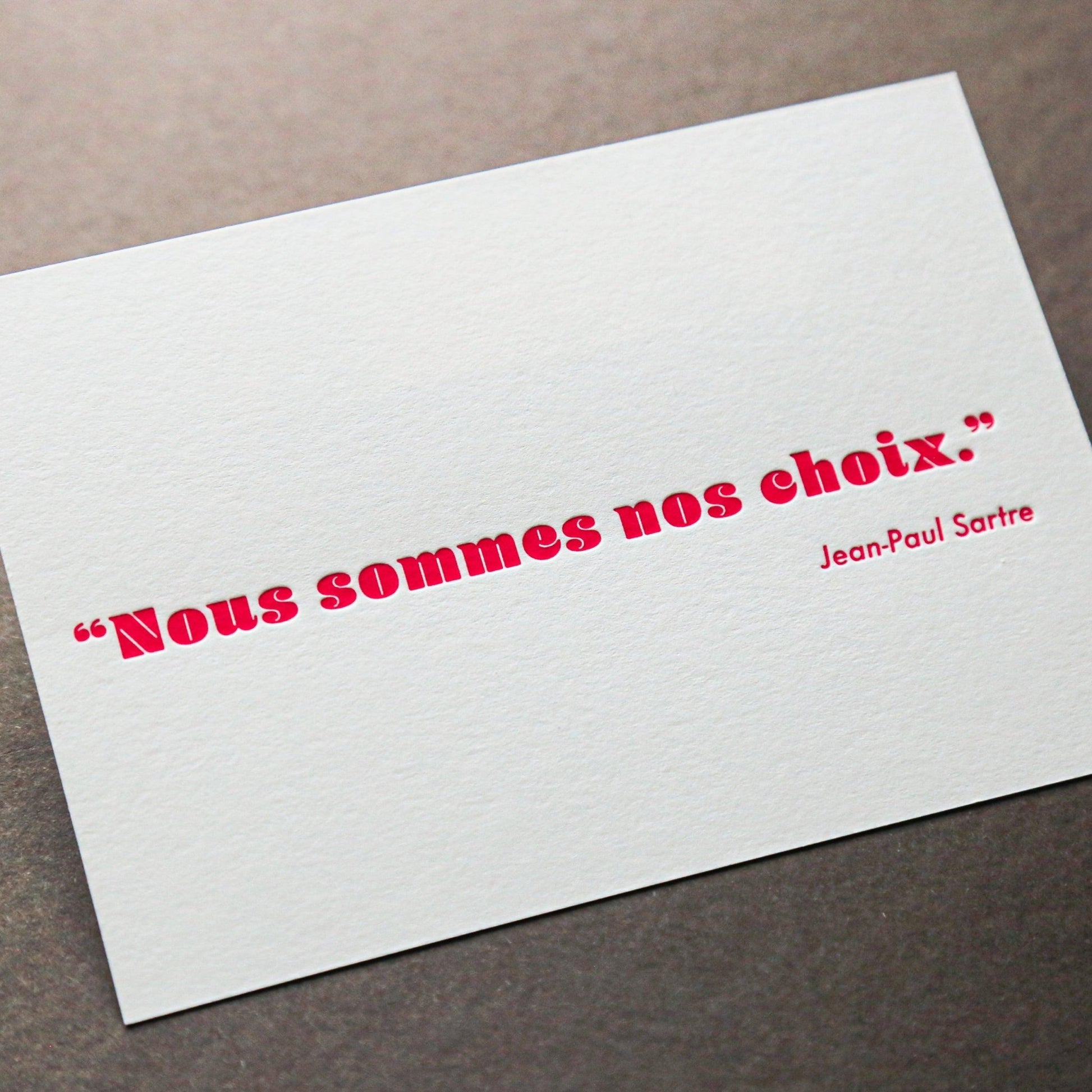 Carte Letterpress citation Jean - Paul Sartre - PAPPUS EDITIONS